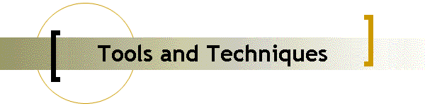 Tools and Techniques